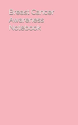 Breast Cancer Awareness Notebook 5 X 8 College Rule Lined Notebook