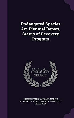 Endangered Species ACT Biennial Report, Status of Recovery Program