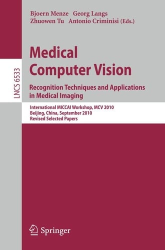 Medical Computer Vision Recognition Techniques and Applications in Medical Imaging