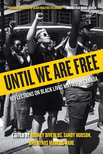 Until We Are Free Reflections on Black Lives Matter Canada