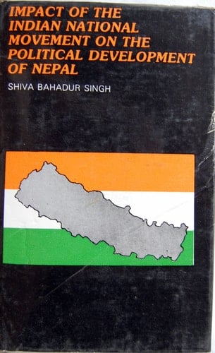 Impact of the Indian National Movement on the Political Development of Nepal