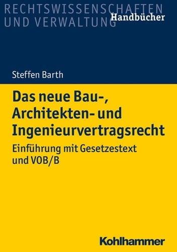 Das neue Bau-, Architekten- und Ingenieurvertragsrecht Einführung mit Gesetzestext und VOB/B