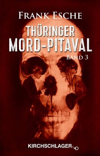 Thüringer Mord-Pitaval 1915-1960
