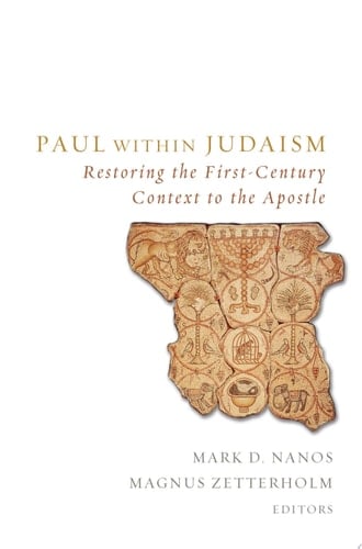 Paul within Judaism Restoring the First-Century Context to the Apostle