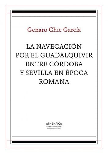 La navegación por el Guadalquivir entre Córdoba y Sevilla en época romana
