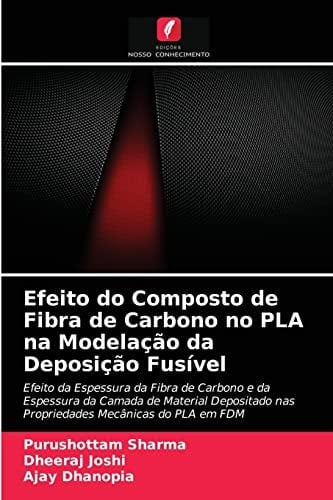 Efeito do Composto de Fibra de Carbono no PLA na Modelação da Deposição Fusível (Portuguese Edition)