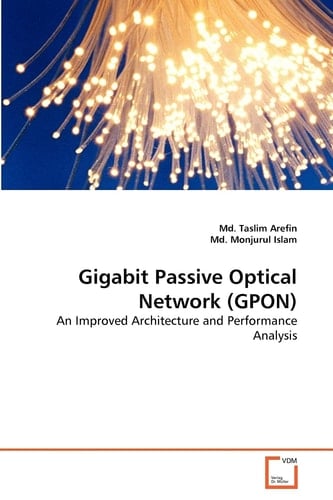 Gigabit Passive Optical Network (GPON): An Improved Architecture and Performance Analysis