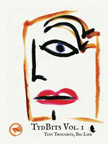 TydBits Vol. 1 Tiny Thoughts, Big Life