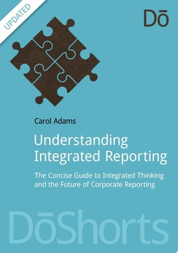 Understanding Integrated Reporting The Concise Guide to Integrated Thinking and the Future of Corporate Reporting