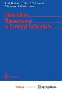 Maturation Phenomenon in Cerebral Ischemia V Fifth International Workshop April 28–May 1, 2002 Banff, Alberta, Canada