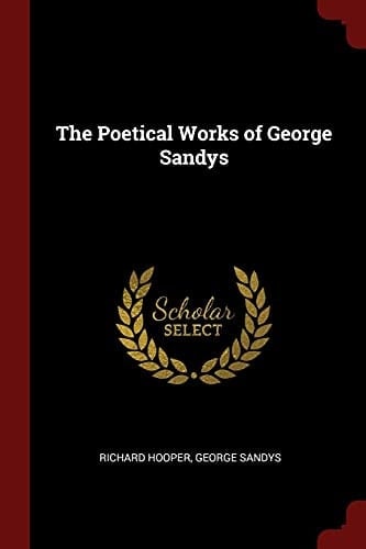 The Poetical Works of George Sandys