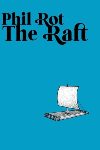 The Raft A Micro Novel