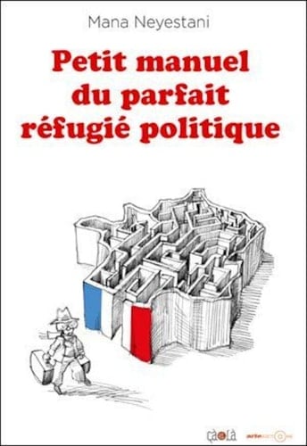 Petit manuel du parfait réfugié politique