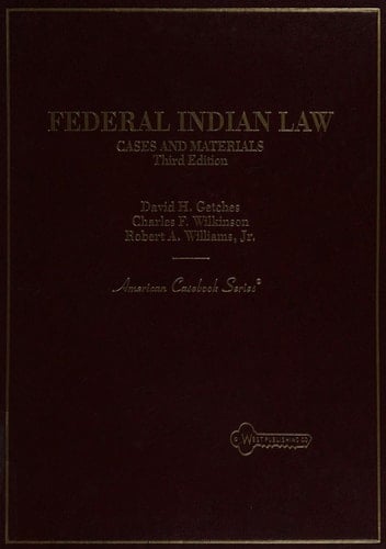 Cases and Materials on Federal Indian Law (American Casebook Series)