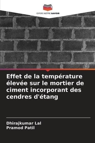 Effet de la température élevée sur le mortier de ciment incorporant des cendres d'étang (French Edition)