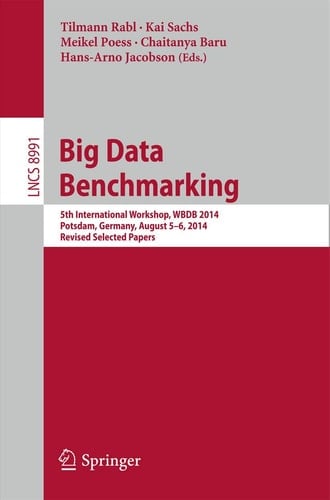 Big Data Benchmarking 5th International Workshop, WBDB 2014, Potsdam, Germany, August 5-6- 2014, Revised Selected Papers