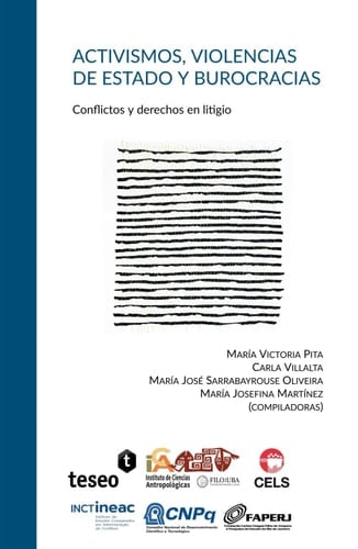 Activismos, violencias de Estado y burocracias: Conflictos y derechos en litigio (Spanish Edition)