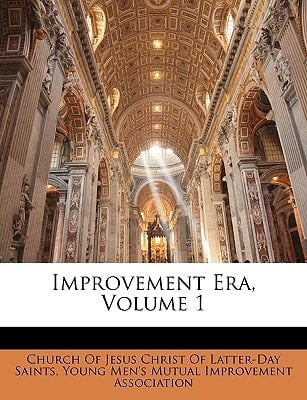 Improvement Era, Volume 1