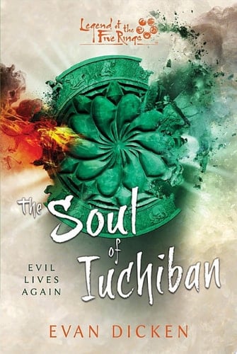 The Soul of Iuchiban A Legend of the Five Rings Novel
