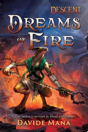 Dreams of Fire A Descent: Legends of the Dark Novel
