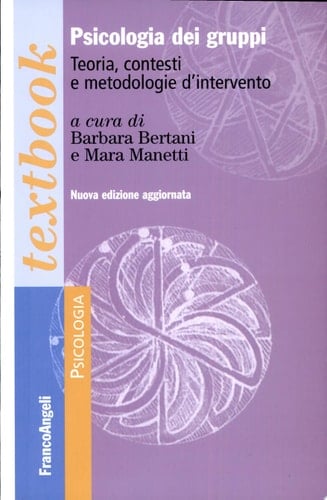 Psicologia dei gruppi. Teoria, contesti e metodologie d'intervento