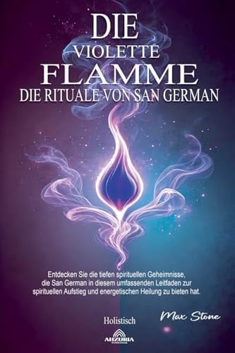 Die Violette Flamme - Die Rituale von San German