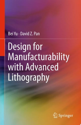 Design for Manufacturability with Advanced Lithography