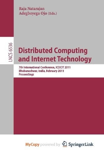 Distributed Computing and Internet Technology 7th International Conference, ICDCIT 2011, Bhubaneshwar, India, February 9-12, 2011, Proceedings