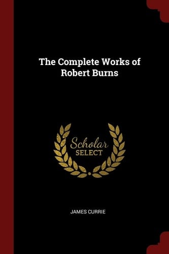 The Complete Works of Robert Burns