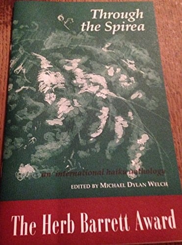Through the Spirea An International Haiku Anthology