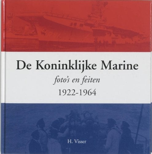 De Koninklijke Marine foto's en feiten, 1922-1964