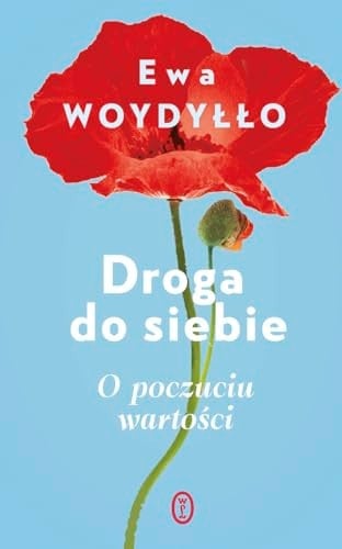 Droga do siebie. O poczuciu wartości