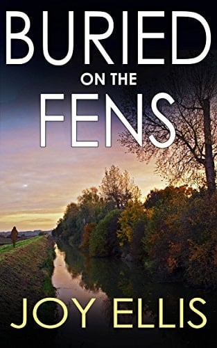 BURIED ON THE FENS a gripping crime thriller full of twists (DI Nikki Galena Series Book 7)