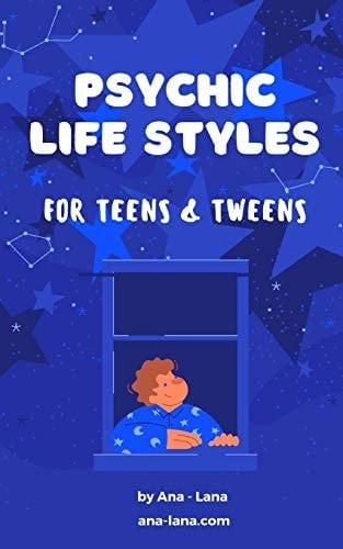 Psychic Lifestyle For Teens and Tweens