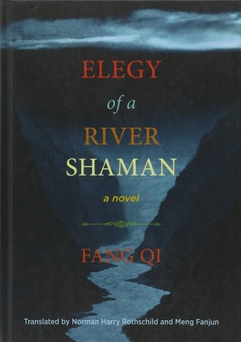 Elegy of a River Shaman A Novel