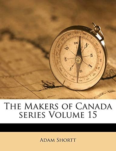 The Makers of Canada series Volume 15