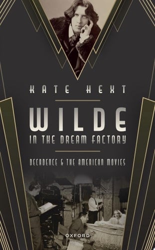 Wilde in the Dream Factory