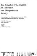 Education of the Engineer for Innovative and Entrepreneurial Activity (1982 Self-Conference,Book and Supplement)