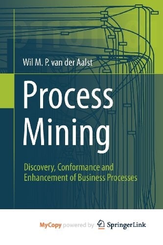 Process Mining Discovery, Conformance and Enhancement of Business Processes