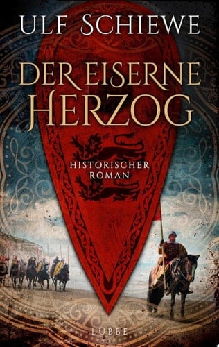 Der eiserne Herzog Historischer Roman