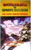 Encyclopaedia Of Sports Injuries And Indian Sports Persons