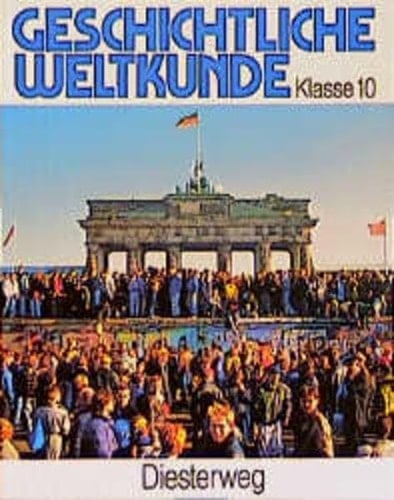 Geschichtliche Weltkunde Von der Nachkriegszeit bis zur Gegenwart / von Joachim Hoffmann und Wolfgang Hug. Reformierte Rechtschreibung. Kl. 10. Hauptbd.