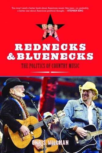 Rednecks & Bluenecks The Politics of Country Music