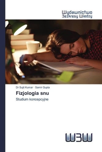 Fizjologia snu: Studium koncepcyjne (Polish Edition)