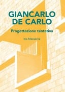 Giancarlo De carlo. Progettazione tentativa