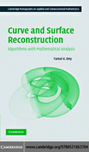 Curve and Surface Reconstruction Algorithms with Mathematical Analysis