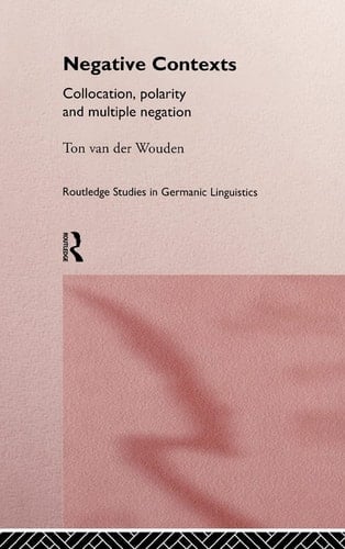 Negative Contexts Collocation, Polarity and Multiple Negation