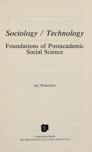 Sociology/Technology: Foundations of Postacademic Social Science
