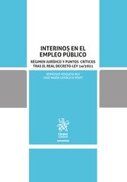 Interinos en el empleo público régimen jurídico y puntos críticos tras el Real Decreto-Ley 14/2021