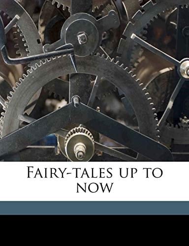 Fairy-tales up to now